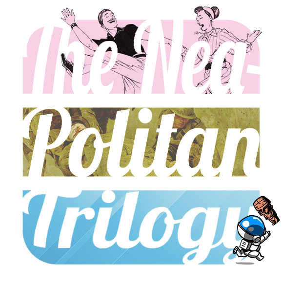The Neapolitan Trilogy