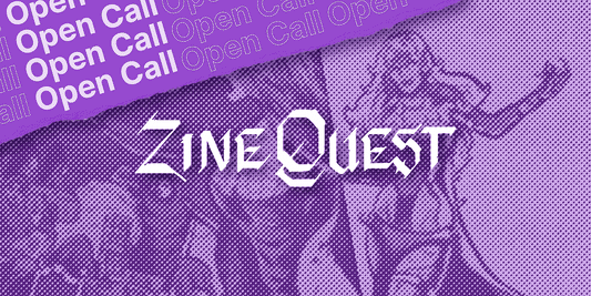 Zine Quest Round up! 8 of our favorite projects